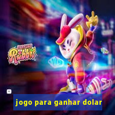 jogo para ganhar dolar